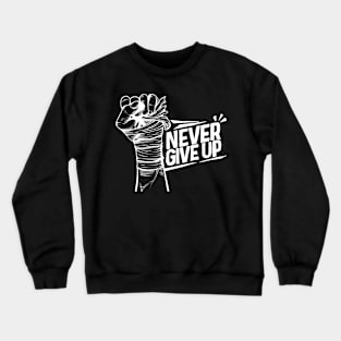 Never Give Up Crewneck Sweatshirt